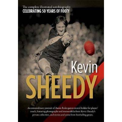Kevin Sheedy: The Illustrated Autobiography
