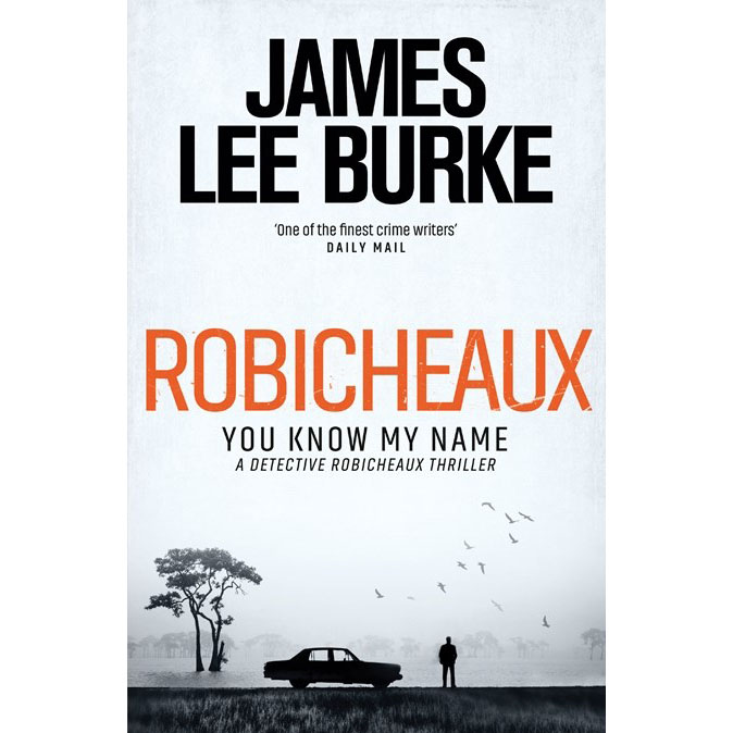 Robicheaux: You Know my Name