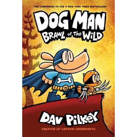 Dog Man Book 6: Brawl of the Wild